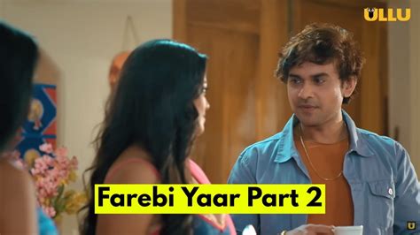 web series farebi yaar cast|Farebi Yaar (Part 2) Web Series Cast & Crew, Release Date,。